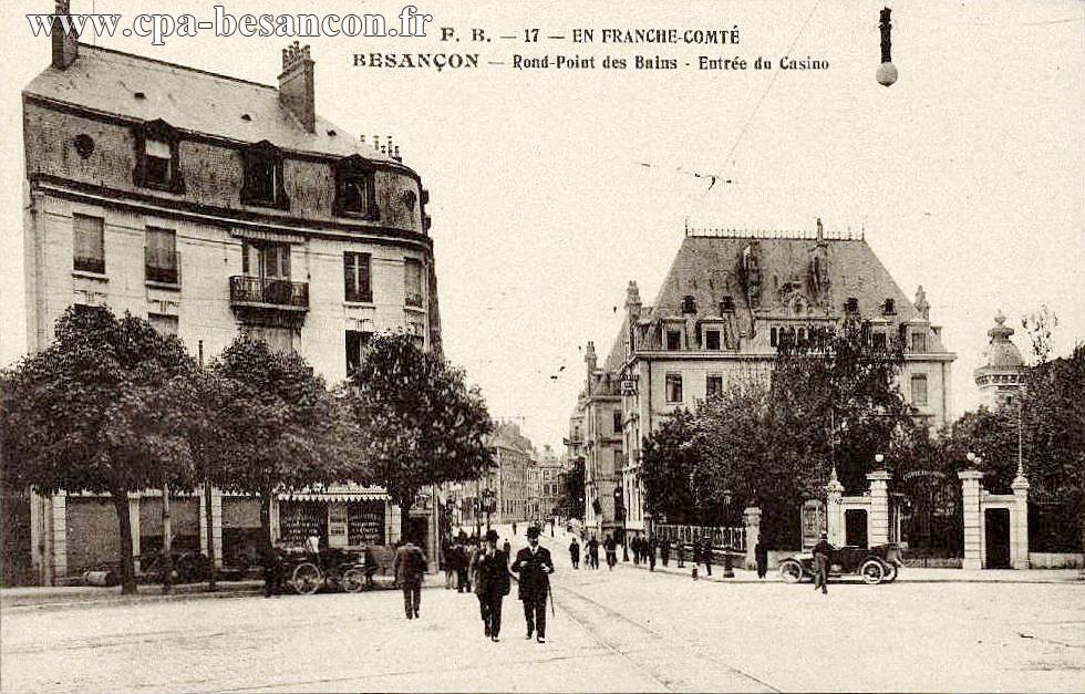 17 - EN FRANCHE-COMTÉ - BESANÇON - Rond-Point des Bains - Entrée du Casino